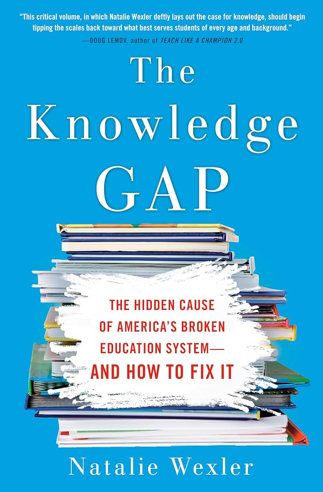 Cover of The Knowledge Gap: The Hidden Cause of America's Broken Education System--and How to Fix it