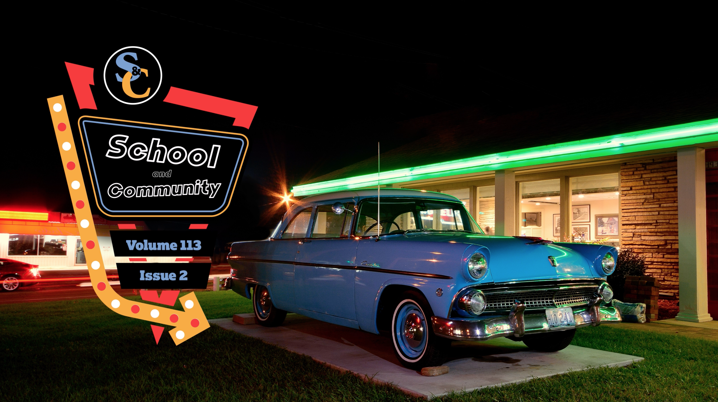 A retro blue car next to a neon sign that reads "School & Community Volume 113 Issue 2"